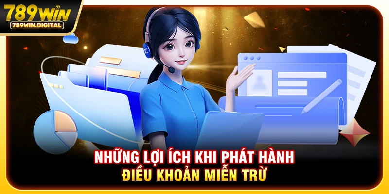 Những lợi ích khi phát hành điều khoản miễn trừ